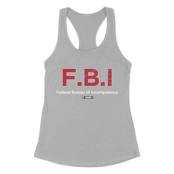 F.B.I Federal Bureau of Incompetence Women's Apparel