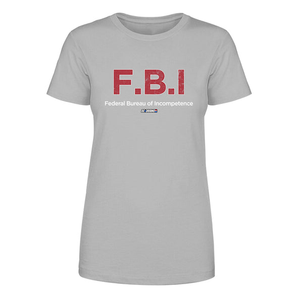 F.B.I Federal Bureau of Incompetence Women's Apparel