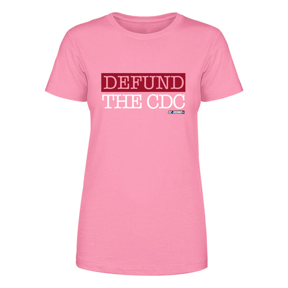 Defund The CDC Stacked Women's Apparel