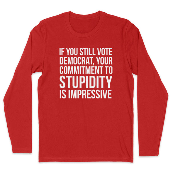 If You Still Vote Democrat Men's Apparel