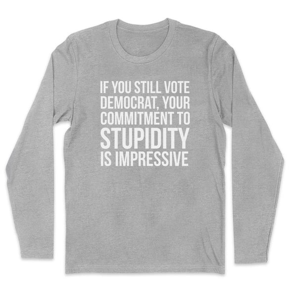 If You Still Vote Democrat Men's Apparel