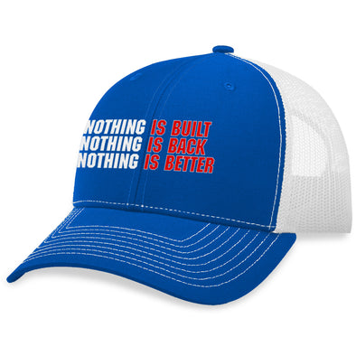 Nothing Is Better Hat