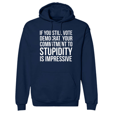 If You Still Vote Democrat Outerwear