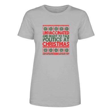 Unvaccinated And Ready To Talk Politics Women's Apparel