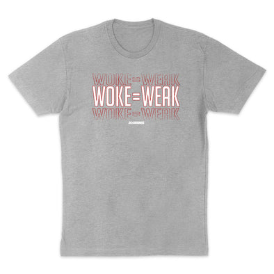 Woke = Weak Men's Apparel